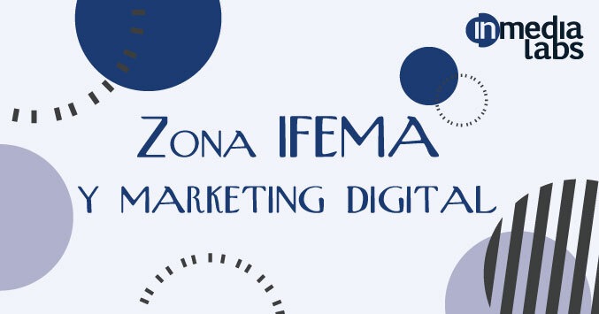 Marketing Digital en Zona IFEMA